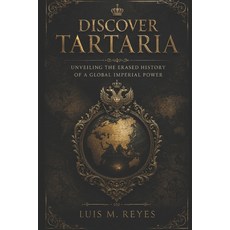 (英文圖書)Discover Tartaria: The Erased Empire Free Energy and the Great 19th-Century Reset 平裝版, Independently Published, 英文