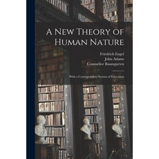(영문도서) A New Theory of Human Nature: With a Correspondent System of Education Paperback, Legare Street Press, English, 9781014058416