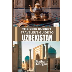 (英文圖書)The 2025 Budget Traveler's Guide to Uzbekistan: Explore the Heart of Central Asi... 平裝版, Independently Published, 英文
