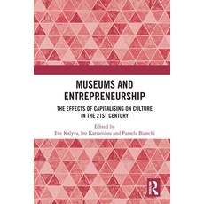 (英文圖書)Museums and Entrepreneurship: The Effects of Capitalising on Culture in the 21st... 平裝版, Routledge, 英文