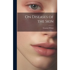 (영문도서) On Diseases of the Skin Hardcover, Legare Street Press, English, 9781020010385