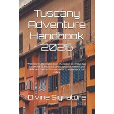 (英文圖書)Tuscany Adventure Handbook 2026: Welcome to the exploration of a region in centr... 平裝版, Independently Published, 英文