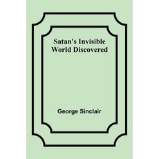 (영문도서) Satan's Invisible World Discovered Paperback, Alpha Edition, English, 9789357937146