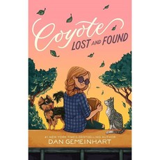Coyote Lost and Found : Coyote Sunrise #2, Henry Holt & Company
