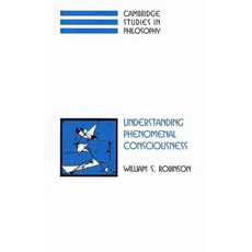 Understanding Phenomenal Consciousness, Cambridge University Press