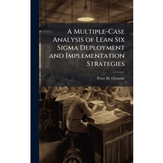 (英文圖書)A Multiple-Case Analysis of Lean Six Sigma Deployment and Implementation Strategies 精裝版, Hutson Street Press, 英文