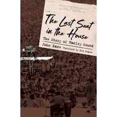 Last Seat in the House: The Story of Hanley Sound Paperback, University Press of Mississippi