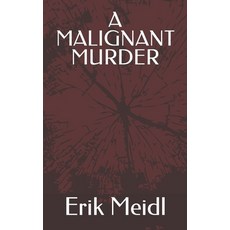 (영문도서) A Malignant Murder Paperback, Independently Published, English, 9798432163110