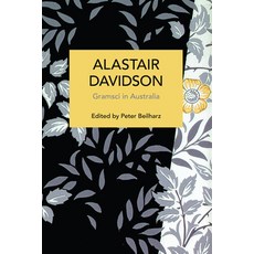 (영문도서)Alastair Davidson: Gramsci in Australia Paperback, English, 9798888905722, Haymarket Books English, 9798888905722, Haymarket Books