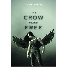 (영문도서) The Crow Flies Free Paperback, Independently Published, English, 9798548610928
