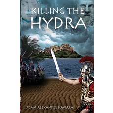 (영문도서) Killing the Hydra: A Novel of the Roman Empire Paperback, Eagles and Dragons Publishing, English, 9780987762436