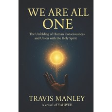 (英文圖書)We Are All One: The Unfolding of Human Consciousness And Union With The Holy Spirit 平裝版, Independently Published, 英文