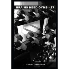 Brains Need Gyms - 27 Paperback, Independently Published, English, 9798556916074
