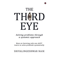 (영문도서) The Third Eye: Solving problems through a systemic approach Paperback, Notion Press, English, 9798890267757