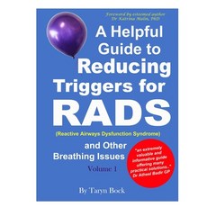 A Helpful Guide to Reducing Triggers for RADS (Reactive Airways Dysfunction Syndrome) and Other Brea... Paperback, Rads Int