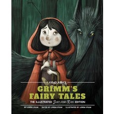(영문도서) Grimm's Fairy Tales - Kid Classics 5: The Classic Edition Reimagined Just-For-Kids! (Illustr... Hardcover, Whalen Book Works, English, 9781951511364