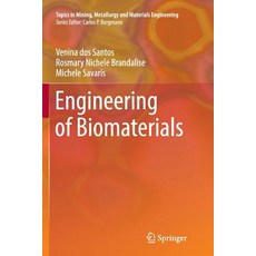 (영문도서) Engineering of Biomaterials Paperback, Springer, English, 9783319864402