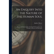 (영문도서) An Enquiry Into the Nature of the Human Soul: Wherein the Immateriality of the Soul is Evince... Paperback, Legare Street Press, English, 9781014968470