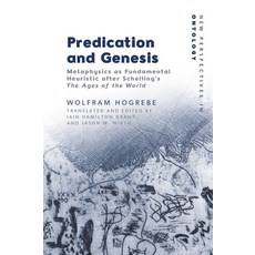 (英文圖書)Predication and Genesis: Metaphysics as Fundamental Heuristic After Schelling's... 平裝版, Edinburgh University Press, English, Paperback