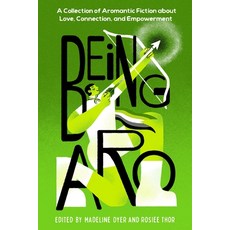 (영문도서)Being Aro: A Collection of Aromantic Fiction about Love Connection and Empower... Hardcover, Page Street YA, English, 9798890034427