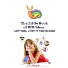 (영문도서) The Little Book of BIG Ideas: Activities Crafts Celebrations Paperback, 2 Z Press LLC, English, 9781954191945