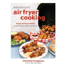 (영문도서)Weeknight Air Fryer Cooking: Quick and Easy Meals Fried to Perfection Without Al... Paperback, Page Street Publishing, English, 9798890034069 Page Street Publishing, English, 9798890034069