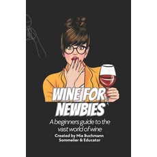 (外文書)Wine for Newbies: A beginners guide to the vast world of wine Paperback, Independently Published, English