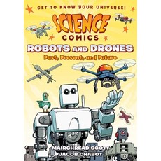 (영문도서) Science Comics: Robots and Drones: Past Present and Future Paperback, First Second, English, 9781626727922