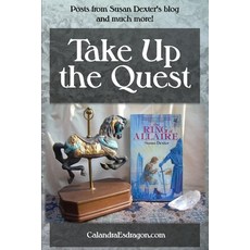 (영문도서)Take Up the Quest Paperback, English, Dexter, Susan, Independently Published