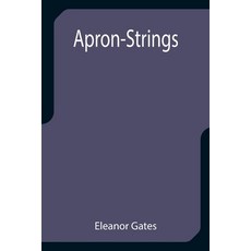 (영문도서) Apron-Strings Paperback, Alpha Edition, English, 9789355399847