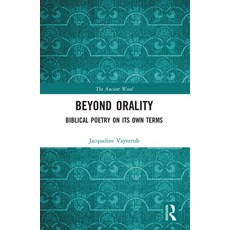 Beyond Orality: Biblical Poetry on its Own Terms Paperback, Routledge, English, 9780367731571