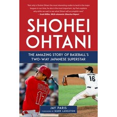 (영문도서) Shohei Ohtani: The Amazing Story of Baseball's Two-Way Japanese Superstar Hardcover, Sports Publishing LLC, English, 9781683584834