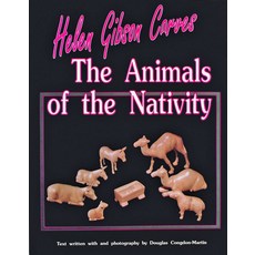 (영문도서) Helen Gibson Carves the Animals of the Nativity Paperback, Schiffer Craft, English, 9780887405440