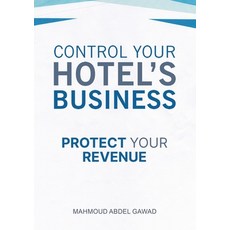 (영문도서) Control Your Hotel's Business Paperback, Austin MacAuley Publishers Fze, English, 9789948747826