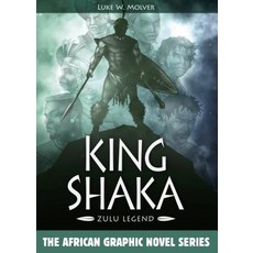 King Shaka: Zulu Legend Hardcover, Story Press Africa, English, 9781946498908