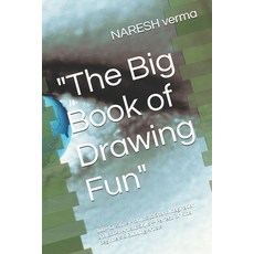 (영문도서)"The Big Book of Drawing Fun": 100+ Creative Prompts to Spark Imagination and Bo... Paperback, Independently Published, English, 9798293962037