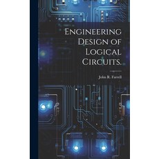 (영문도서) Engineering Design of Logical Circuits. Hardcover, Hassell Street Press, English, 9781019364222