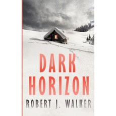 (영문도서) Dark Horizon Paperback, Independently Published, English, 9798307247341