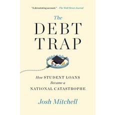 (영문도서) The Debt Trap: How Student Loans Became a National Catastrophe Paperback, Simon & Schuster, English, 9781501199479