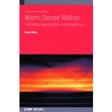 (영문도서) Warm Dense Matter: Laboratory generation and diagnosis Hardcover, IOP Publishing Ltd, English, 9780750323468
