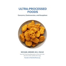 (영문도서)Ultra-Processed Foods: Concerns Controversies and Exceptions Paperback, Nutritionfacts.Org, English, 9798991660525