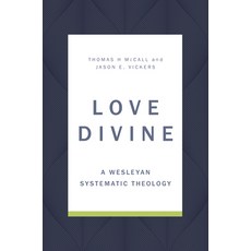 (英文圖書)Love Divine: A Wesleyan Systematic Theology 精裝版, 英文, William B. Eerdmans Publish...