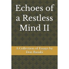 (英文圖書)Echoes of a Restless Mind II: A Collection of Essays by Don Basuki 平裝版, Independently Published, 英文