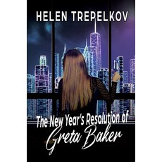 (영문도서) The New Year's Resolution of Greta Baker Paperback, Black Rose Writing, English, 9781685130404