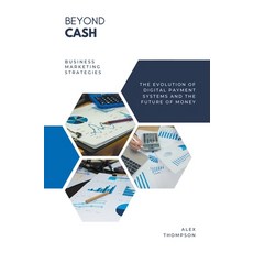 (영문도서) Beyond Cash - The Evolution of Digital Payment Systems and the Future of Money Paperback, Side Hustle Success, English, 9798223468967