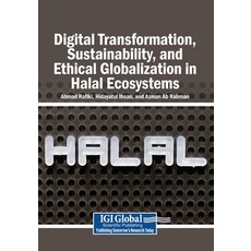 (영문도서)Digital Transformation Sustainability and Ethical Globalization in Halal Ecosy... Paperback, Igi Global Scientific Publi..., English, 9798337327938 Igi Global Scientific Publi..., English, 9798337327938