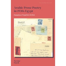 (英文圖書)Arabic Prose Poetry in 1930s Egypt: Engaging a Forgotten Archive 精裝版, I. B. Tauris & Company, 英文