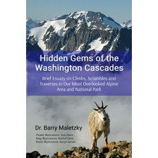 (영문도서)Hidden Gems of the Washington Cascades: Brief Essays on Climbs Scrambles and Tr... Paperback, Barry Maletzky, English, 9798218419042