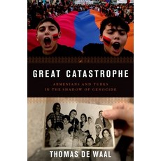 (영문도서) Great Catastrophe: Armenians and Turks in the Shadow of Genocide Hardcover, Oxford University Press, USA, English, 9780199350698