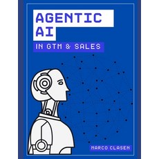 (영문도서)Agentic AI in GTM & Sales Paperback, Independently Published, English, 9798263468545